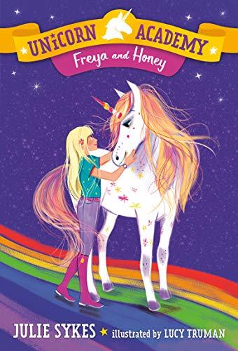 Freya and Honey (Unicorn Academy, Bk. 10)