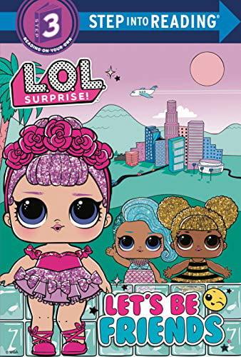 Let's Be Friends (L.O.L Surprise!, Step Into Reading, Step 3)