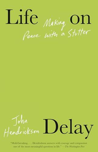 Life on Delay: Making Peace With a Stutter