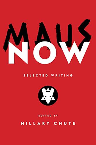 Maus Now: Selected Writing