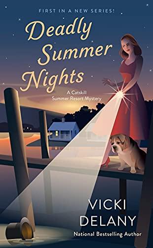 Deadly Summer Nights (A Catskill Summer Resort Mystery, Bk. 1)