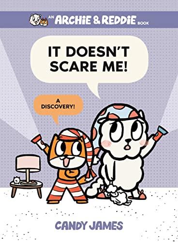 It Doesn't Scare Me! (An Archie & Reddie Book, Volume 4)