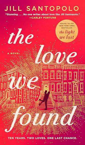 The Love We Found (The Light We Lost, Bk. 2)