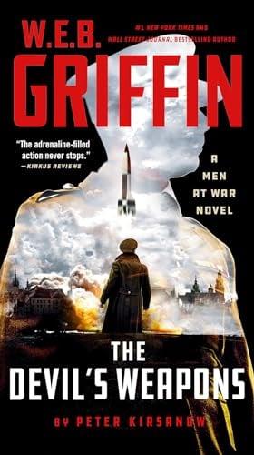 W. E. B. Griffin The Devil's Weapons (Men at War, Bk. 8)