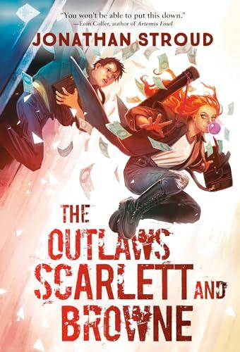 The Outlaws Scarlett and Browne (Scarlett and Browne, Bk. 1)