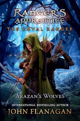 Arazan's Wolves (Ranger's Apprentice: The Royal Ranger, Bk. 6)