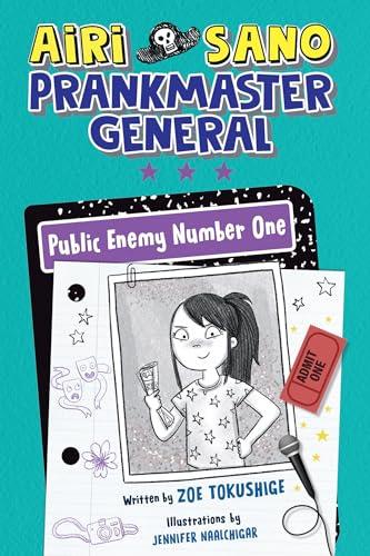 Public Enemy Number One (Airi Sano, Prankmaster General, Bk. 2)