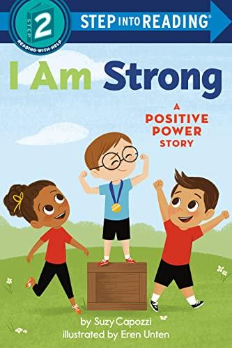 I Am Strong: A Positive Power Story (Step Into Reading, Step 2)