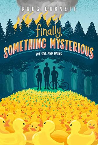 Finally, Something Mysterious (The One and Onlys, Bk. 1)