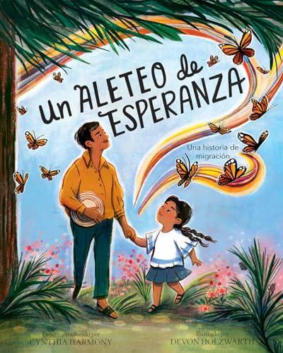 Un Aleteo De Esperanza: Una Historia De Migración