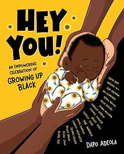 Hey You: An Empowering Celebration of Growing Up Black