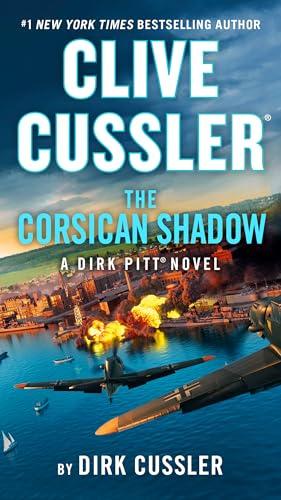 Clive Cussler: The Corsican Shadow (Dirk Pitt, Bk. 27)