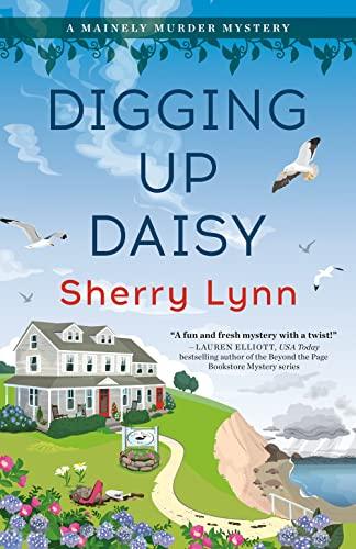 Digging Up Daisy (A Mainely Murder Mystery, Bk. 1)