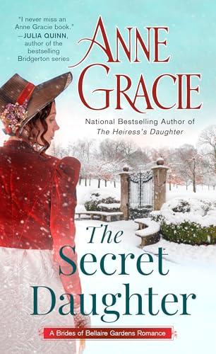 The Secret Daughter (The Brides of Bellaire Gardens, Bk. 4)