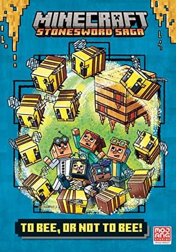 To Bee, or Not to Bee! (Minecraft Stonesword Saga, Bk. 4)