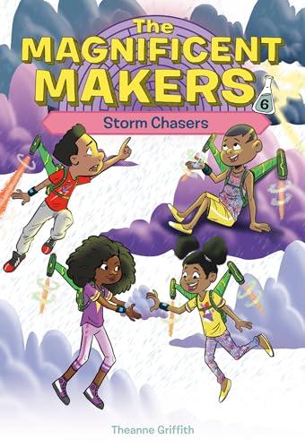 Storm Chasers (The Magnificent Makers, Bk. 6)