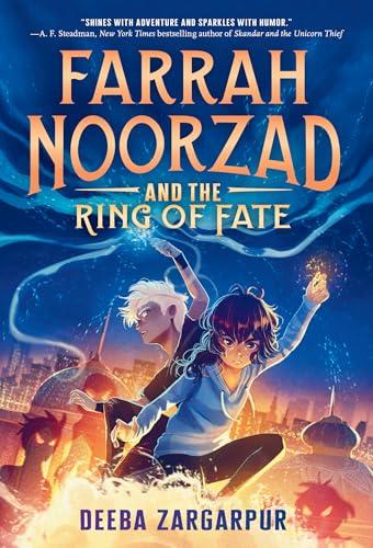 Farrah Noorzad and the Ring of Fate (Farrah Noorzad, Bk. 1)