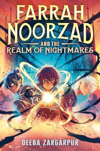 Farrah Noorzad and the Realm of Nightmares (Farrah Noorzad, Bk. 2)