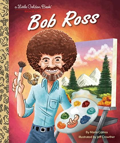 Bob Ross (A Little Golden Book Biography)