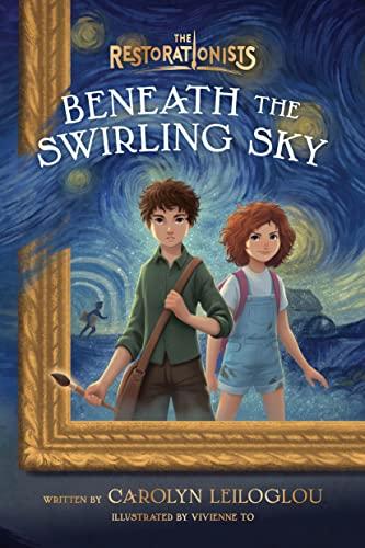 Beneath the Swirling Sky (The Restorationists, Bk. 1)