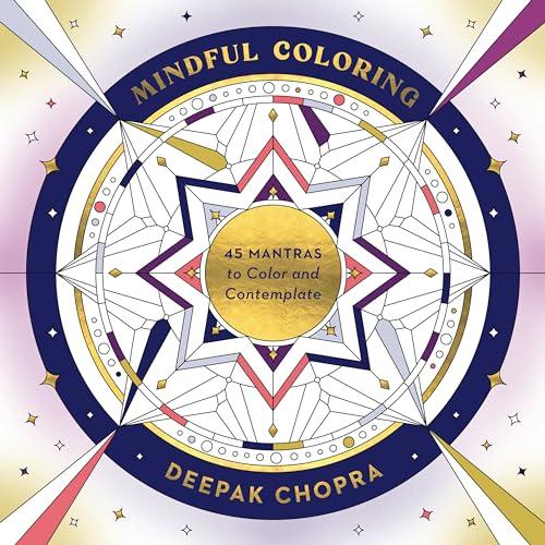 Mindful Coloring: 45 Mantras to Color and Contemplate