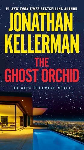 The Ghost Orchid (Alex Delaware, Bk. 39)