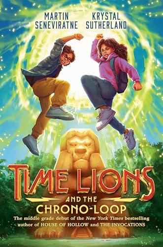 Time Lions and the Chrono-Loop (Time Lions, Bk. 1)