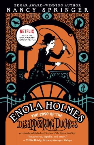 The Case of the Disappearing Duchess (Enola Holmes Mystery, Bk. 6)
