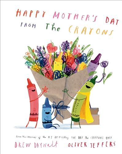 Happy Mother's Day From the Crayons (The Day the Crayons Quit)