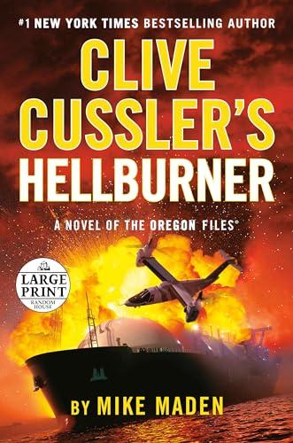 Clive Cussler's Hellburner (The Oregon Files, Bk. 16 - Large Print)