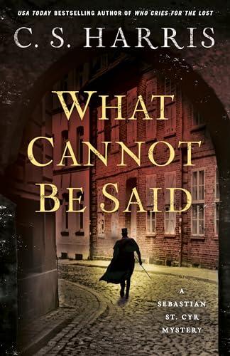 What Cannot Be Said (Sebastian St. Cyr Mystery, Bk. 19)