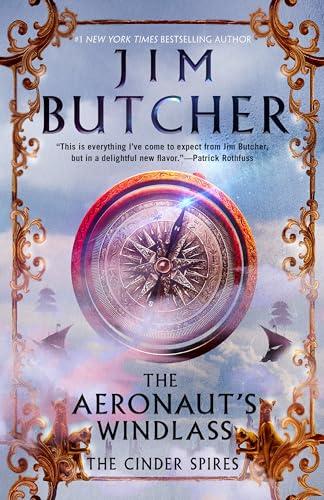 The Aeronaut's Windlass (The Cinder Spires, Bk. 1)