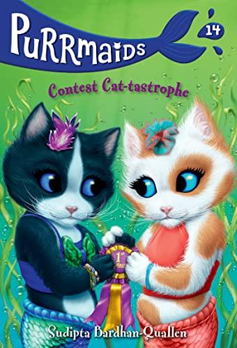 Contest Cat-Tastrophe (Purrmaids, Bk. 14)