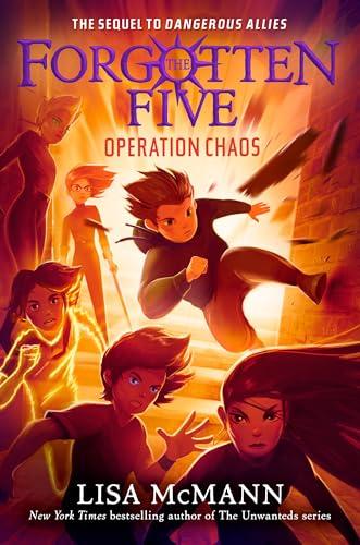 Operation Chaos (The Forgotten Five, Bk. 5)