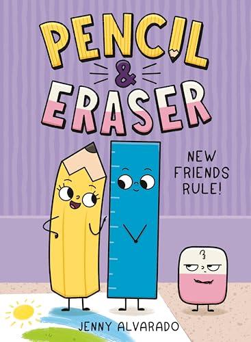 New Friends Rule! (Pencil & Eraser, Volume 3)