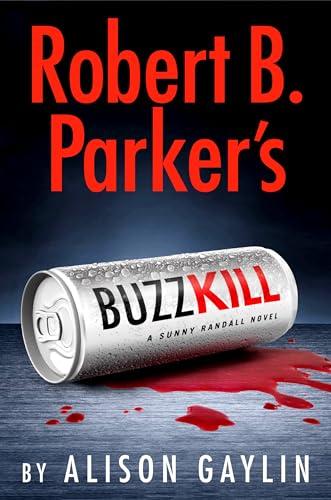 Robert B. Parker's Buzz Kill (Sunny Randall, Bk. 12)
