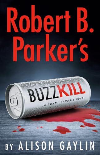 Robert B. Parker's Buzz Kill (Sunny Randall, Bk. 12)