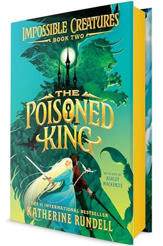 The Poisoned King (Impossible Creatures, Bk. 2)