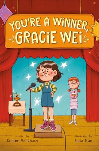 You're a Winner, Gracie Wei (Gracie Wei, Bk. 1)