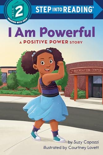 I Am Powerful: A Positive Power Story (Step Into Reading, Step 2)