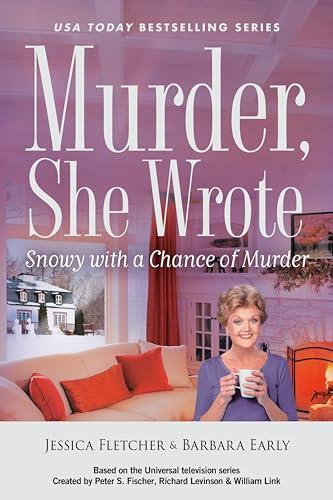 Snowy With a Chance of Murder (Murder, She Wrote, Bk. 60)