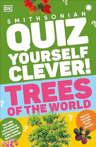 Trees of the World (Smithsonian, Quiz Yourself Clever!)