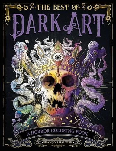 The Best of Dark Art: A Horror Coloring Book