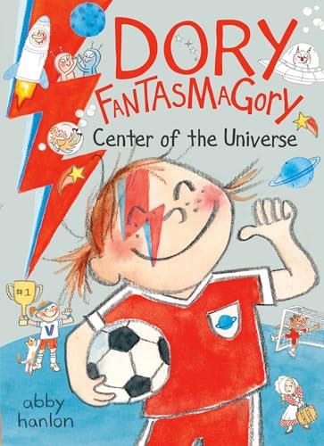 Center of the Universe (Dory Fantasmagory, Bk. 7)