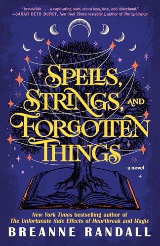 Spells, Strings, and Forgotten Things (Sisters of Light and Shadow, Bk. 1)