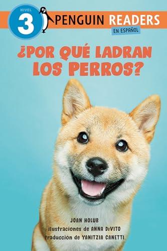 ¿Por Qué Ladran Los Perros? (Penguin Readers en Espanol, Nivel 3)