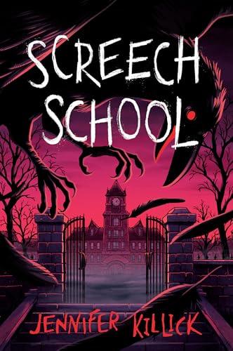 Screech School (Creatures & Teachers, Bk. 2)
