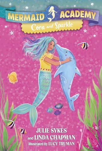Cora and Sparkle (Mermaid Academy, Bk. 2