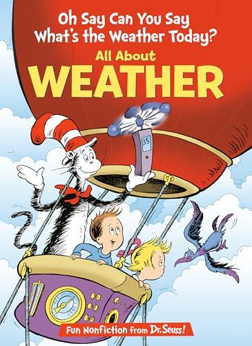 Oh Say Can You Say What's the Weather Today? All About Weather (Learning Library)