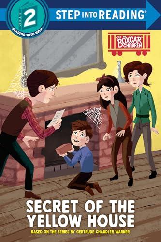 Secret of the Yellow House (The Boxcar Children, Step Into Reading, Step 2)